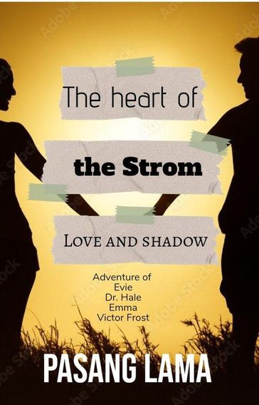 The Heart of the Storm: Love and Shadows - Pasang Lama