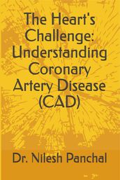 The Heart s Challenge Understanding Coronary Artery Disease