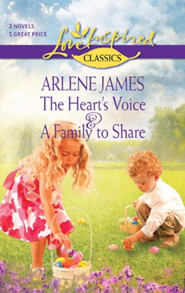 The Heart's Voice and A Family to Share - Arlene James