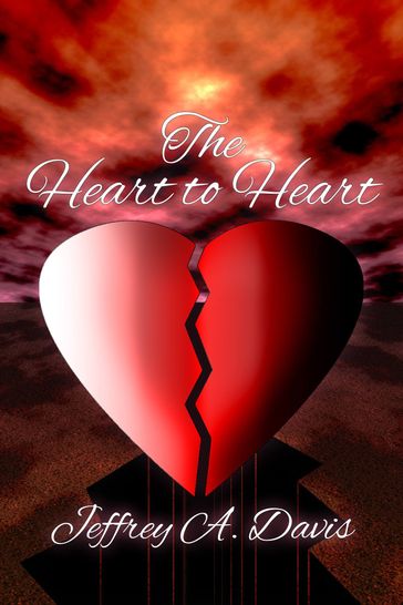 The Heart to Heart - Jeffrey Allen Davis