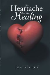 The Heartache And The Healing