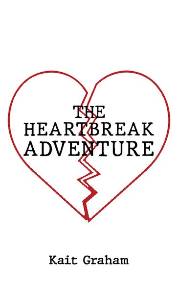 The Heartbreak Adventure - Kait Graham