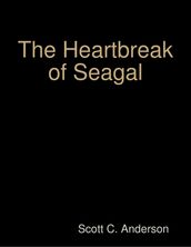 The Heartbreak of Seagal