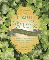 The Hearth Witch s Garden Herbal