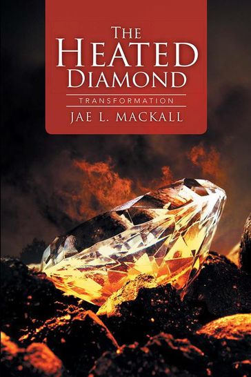 The Heated Diamond - Jae L. Mackall