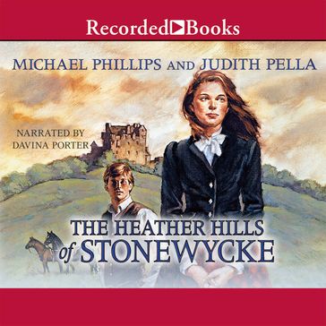 The Heather Hills of Stonewycke - Michael Phillips - Judith Pella