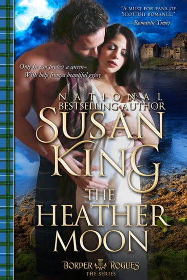 The Heather Moon (The Border Rogues Series, Book 3) - Susan King