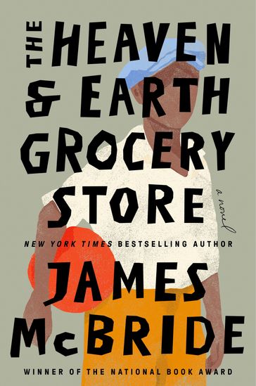 The Heaven & Earth Grocery Store - James McBride