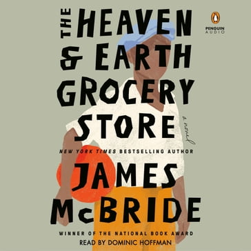 The Heaven & Earth Grocery Store - James McBride