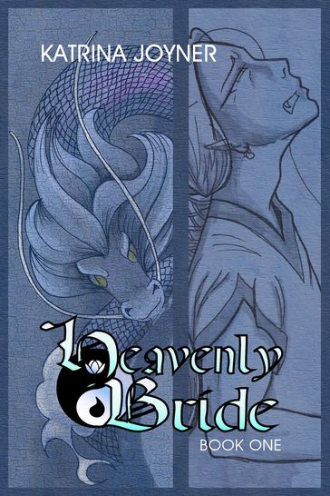 The Heavenly Bride Book 1 - Katrina J Joyner