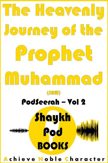 The Heavenly Journey of the Prophet Muhammad (SAW) - ShaykhPod Books