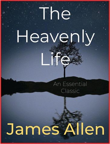 The Heavenly Life - Allen James