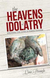 The Heavens of Idolatry