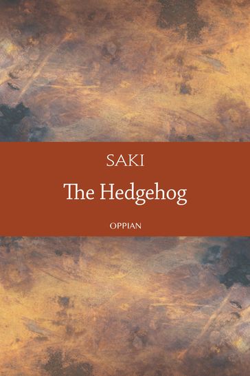 The Hedgehog - Hector Hugh Munro (Saki)