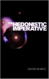 The Hedonistic Imperative