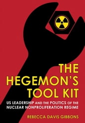 The Hegemon s Tool Kit