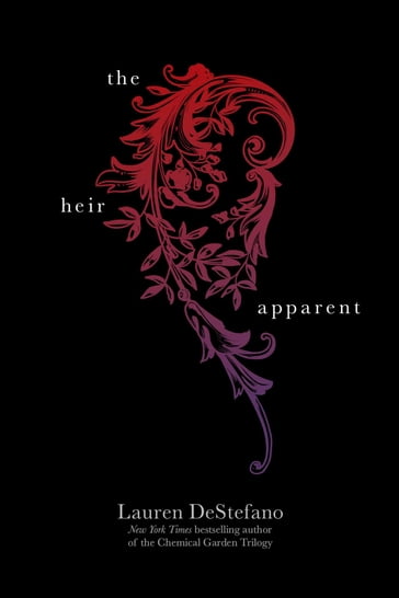 The Heir Apparent - Lauren DeStefano