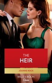 The Heir (Dynasties: Mesa Falls, Book 6) (Mills & Boon Desire)