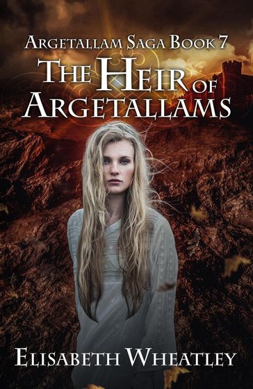 The Heir of Argetallams - Elisabeth Wheatley