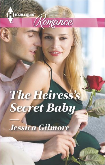 The Heiress's Secret Baby - Jessica Gilmore