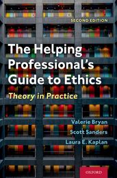 The Helping Professional s Guide to Ethics