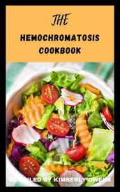 The Hemochromatosis Cookbook