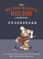 The Henderson s Relish Cookbook