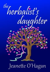 The Herbalist s Daughter: a short story