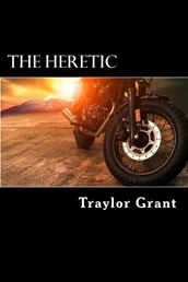 The Heretic: The Heretic Motorcycle Club Series.Short Story 1