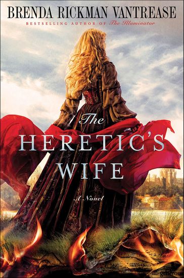 The Heretic's Wife - Brenda Rickman Vantrease