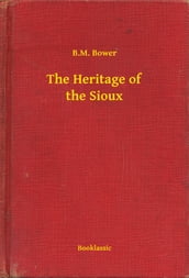 The Heritage of the Sioux