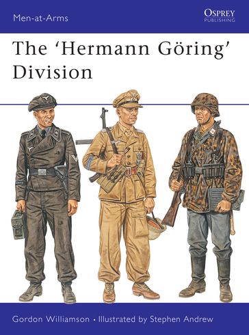 The Hermann Göring Division - Gordon Williamson