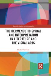 The Hermeneutic Spiral and Interpretation in Literature and the Visual Arts