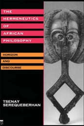 The Hermeneutics of African Philosophy