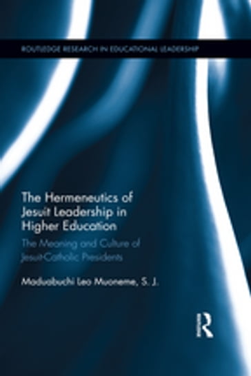 The Hermeneutics of Jesuit Leadership in Higher Education - S.J. Maduabuchi Muoneme