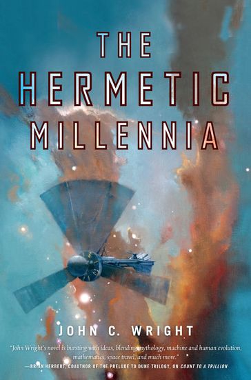 The Hermetic Millennia - John C. Wright