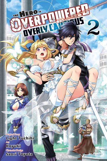 The Hero Is Overpowered But Overly Cautious, Vol. 2 (manga) - Light Tuchihi - Saori Toyota - Koyuki - Barri Shrager