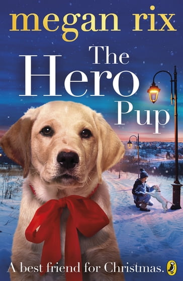 The Hero Pup - Megan Rix