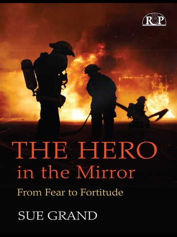 The Hero in the Mirror - Sue Grand