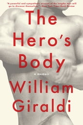The Hero s Body: A Memoir