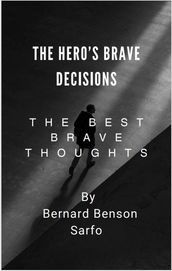 The Hero s Brave Decisions