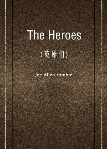 The Heroes - Joe Abercrombie