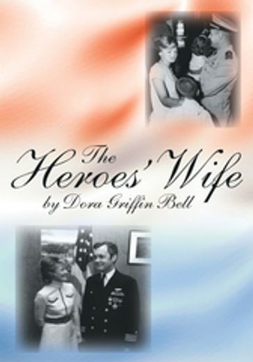 The Heroes' Wife - Dora Griffin Bell
