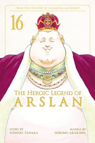 The Heroic Legend of Arslan 16 - Yoshiki Tanaka - Hiromu Arakawa