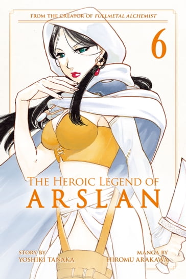 The Heroic Legend of Arslan 6 - Hiromu Arakawa - Yoshiki Tanaka