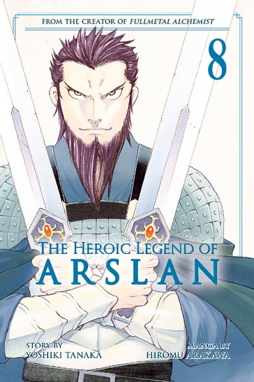 The Heroic Legend of Arslan 8 - Hiromu Arakawa - Yoshiki Tanaka