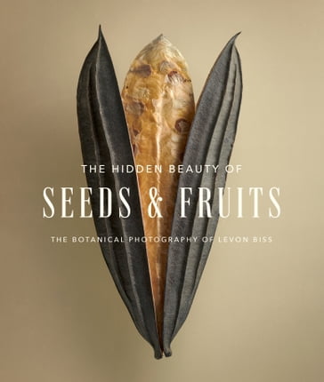 The Hidden Beauty of Seeds & Fruits - Levon Biss