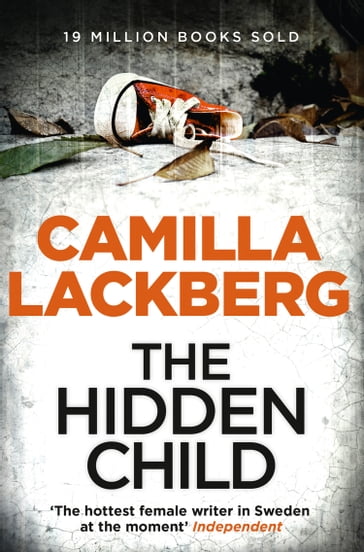 The Hidden Child (Patrik Hedstrom and Erica Falck, Book 5) - Camilla Lackberg