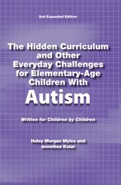 The Hidden Curriculum and Other Everyday Challenges for Elementary-Age Children Autism