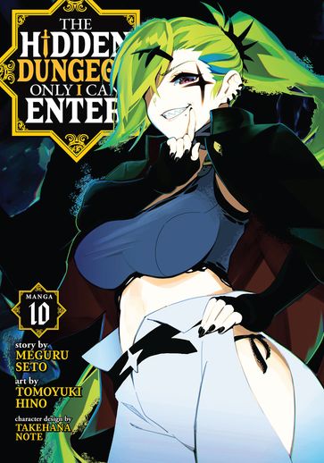 The Hidden Dungeon Only I Can Enter (Manga) Vol. 10 - Meguru Seto - Tomoyuki Hino
